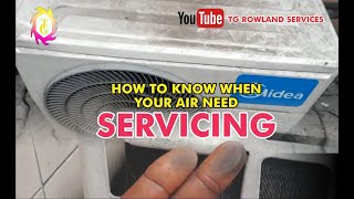 HOW TO KNOW WHEN YOUR  AC NEEDS SERVICING OR MAINTENANCE