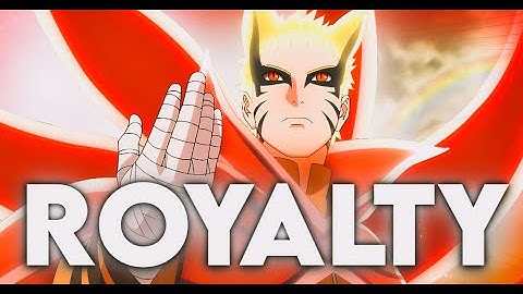 Naruto Baryon Mode x Royalty [AMV or Edit] | Naruto Baryon Edit | 4k Anime edit | KavyaVerse