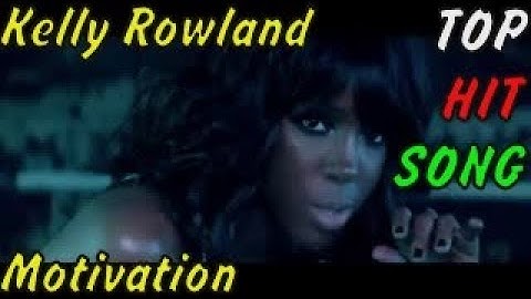 Kelly Rowland - Motivation (Explicit) ft. Lil Wayne