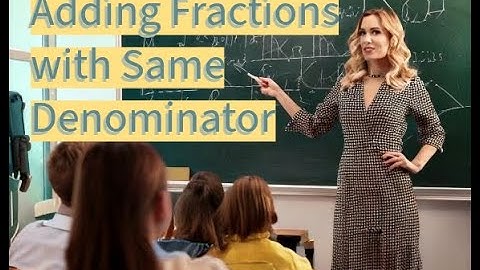 Adding Fractions with the Same Denominator