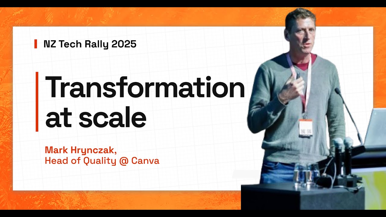 Transformation at scale - Mark Hrynczak | NZ Tech Rally 2025