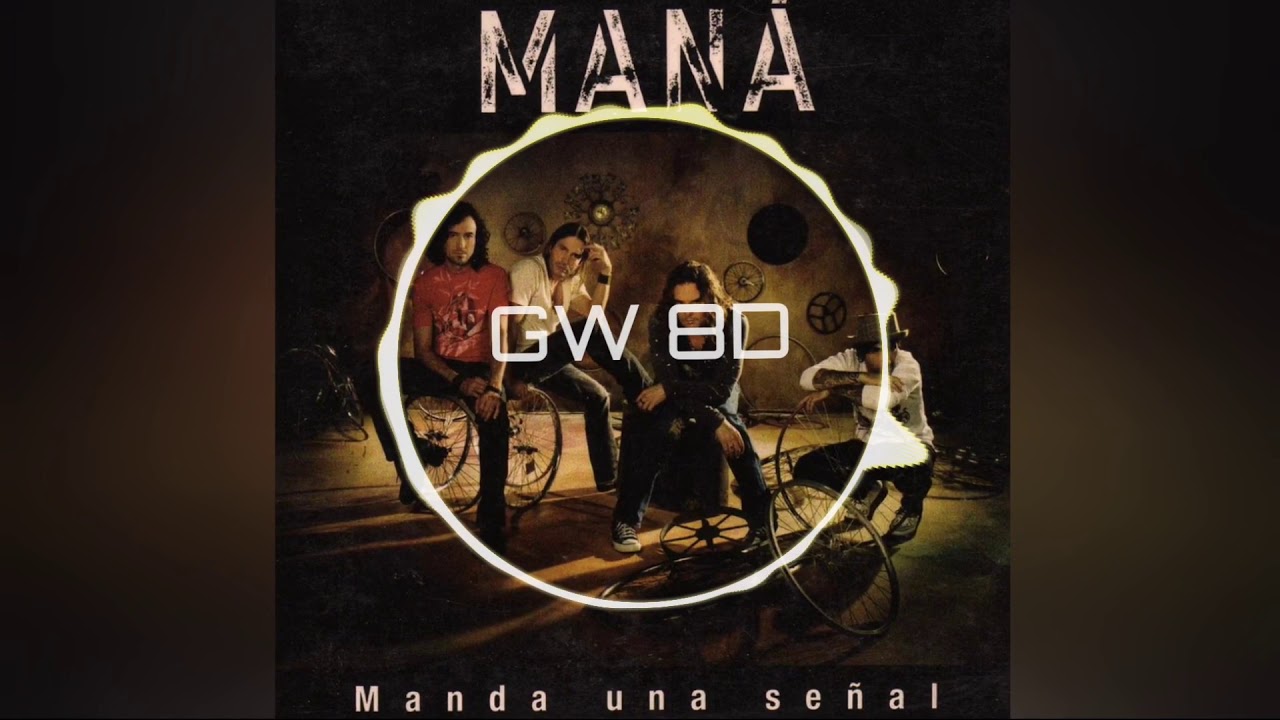 Maná 🎧 Manda Una Señal 🔊VERSION 8D AUDIO🔊 Use Headphones 8D Music Song