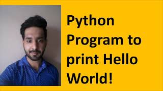 002 Python Program to Print Hello world!