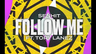 Senhit feat. Tory Lanez - FOLLOW ME (Lyric Video)