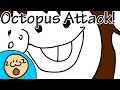 Octopus Attack!!