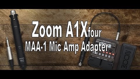 ZOOM A1Xfour with mic adapter
