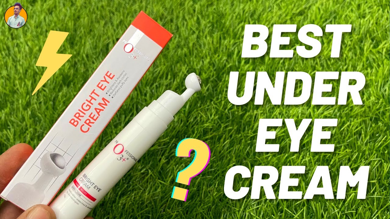 O3+ Bright under eye cream review