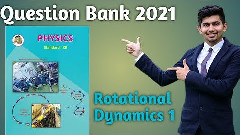 Question Bank Physics - Rotational Dynamics 1, HSC Physics ( Maharashtra Board )