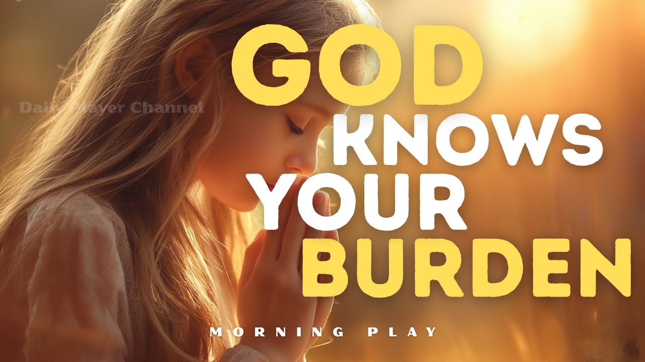 God Knows the Weight You Carry—Start Your Morning in His Grace ...