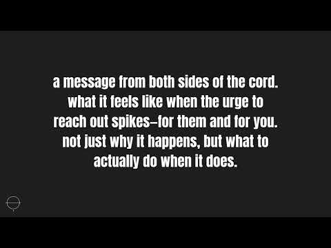 yes, they feel intense urges to reach out too ( ∞ )