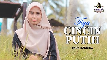 CINCIN PUTIH (Caca Handika) - TIYA (Dangdut Cover)