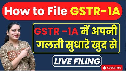 GSTR-1 Mistake Correction Live in GSTR-1A | How to File GSTR-1A | GSTR-1A Explained