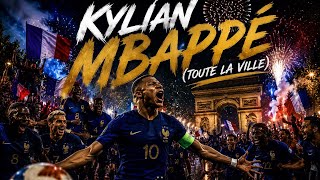Kylian Mbappé - Toute La Ville Clip Officiel