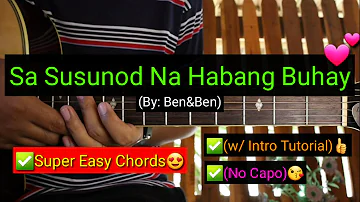 Sa Susunod Na Habang Buhay - Ben&Ben (No Capo) | (Super Easy Chords Guitar Tutorial)