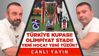 #CANLI Türkiye Kupası! Olimpiyat Stadı! Yeni Hoca? Yeni Tüzük? |Alen Markaryan-Erdem Ulus | ALENİ TV