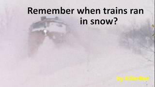Snow Didnt Stop Trains Back Then...but Today....