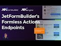 JetFormBuilder’s Formless Actions Endpoints to create workflows without displaying forms