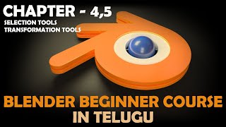 Blender Beginner Course in Telugu | Selection Tools | Transformation Tools