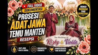 FULL VIDEO DOKUMENTASI PROSESI ADAT JAWA TEMU MANTEN // RESEPSI FULL VIDEO DOKUMENTASI PROSESI ADAT JAWA TEMU MANTEN // RESEPSI