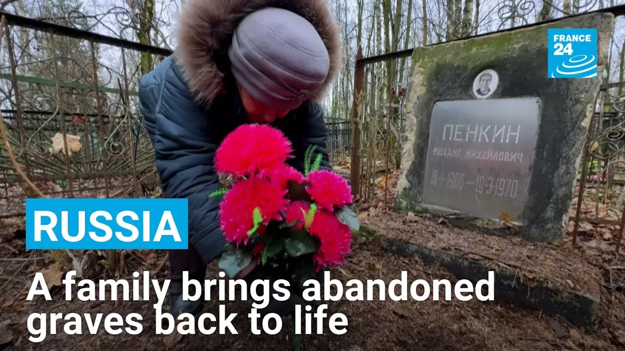Tending to the forgotten: A Russian family brings abandoned graves back to life • FRANCE 24