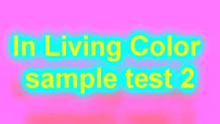 In Living Color sample test 2