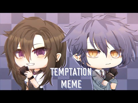 [🃏] Temptation meme | gacha club