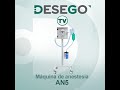 DESEGO TV: Máquina de anestesia AN5