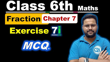 Class 6 RS Aggarwal Maths – Chapter 7 Fractions | Exercise 7i (MCQs) | New Edition