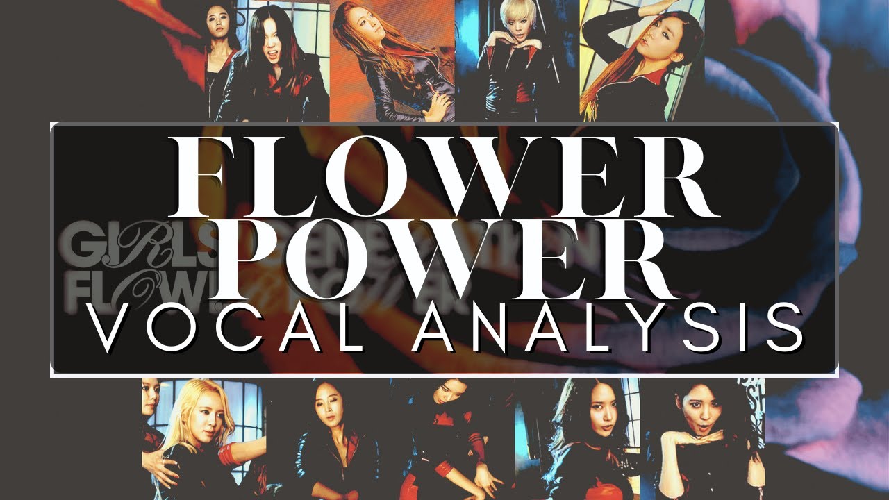 FLOWER POWER (Vocal Analysis)  |  Girls' Generation [HIDDEN VOCALS, FILTERED , ACAPELLA, HARMONIES]