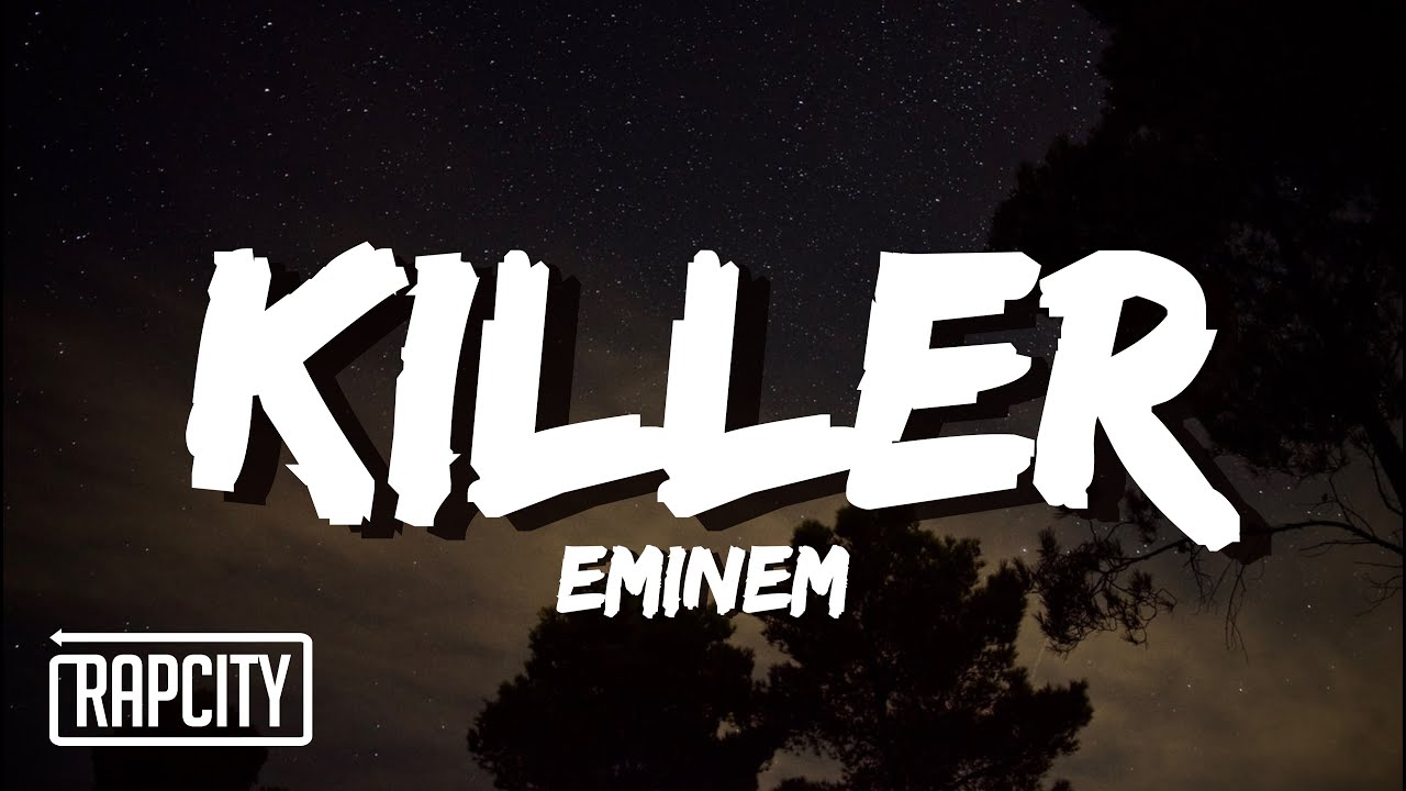 Killer mp3. Eminem Killer. Эминем убийца. Killer текст. Текст песни Killer Eminem.