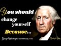 George Washington's Quotes which are better known in youth to not to Regret in Old Age |QuotesForYou