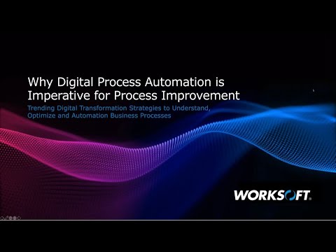 Drive Massive Business Process Improvements with Digital Process Automation