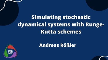 Keynote. Simulating Stochastic Dynamical Systems With Runge-Kutta Schemes | A Rößler | SciMLCon 2022
