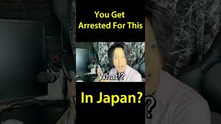 You Get Arrested For This In Japan?