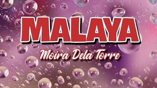 MALAYA by Moira Dela Torre