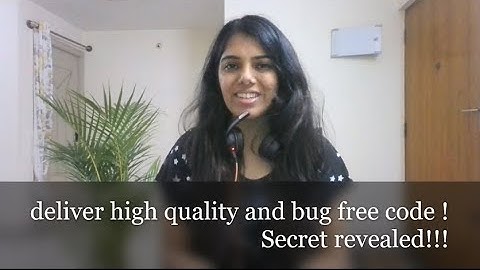 SECRET to Deliver Bug Free Code (Avoid Bug during Development Phase!)