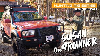 Huntin’ Rigs Susan The 4Runner