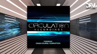Psidream - Crash Course [Circulation Recordings]