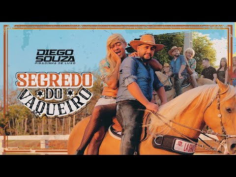 SEGREDO DO VAQUEIRO - Diego Souza Pisadinha De Luxo ( Clipe Oficial )