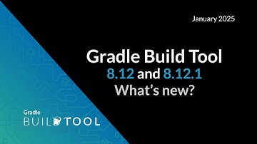 Gradle Build Tool 8.12.1 - What
