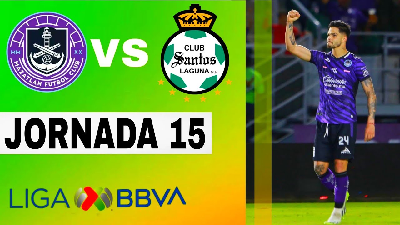 mazatl-n-3-1-santos-laguna-en-vivo-liga-mx-apertura-jornada-15-youtube