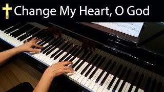 Video thumbnail of "Change My Heart, O God, Eddie Espinosa (Advanced Piano Solo)"