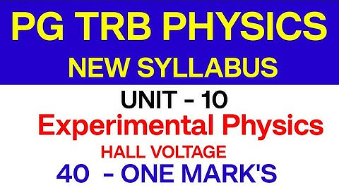 PG TRB PHYSICS- NEW SYLLABUS / STUDY MATERIAL / ONLINE TEST BATCH / HALL VOLTAGE / UNIT 10