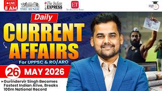 Daily Current Affairs 2026 | Current Affairs Today 26 May Current Affairs for UPPCS &amp; RO/ARO