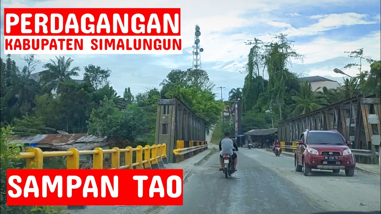 melintas kota perdagangan di simalungun (lewat tol lima puluh)