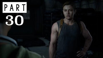 The Last Of Us 2 Walkthrough Gameplay Part - 30