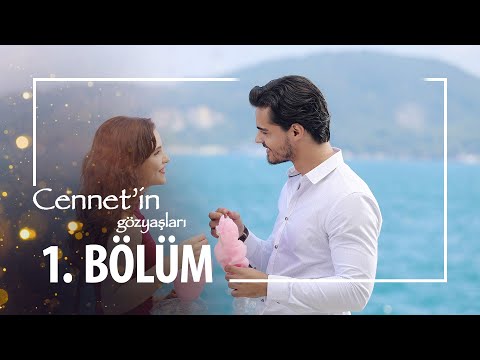 Cennet'in Gözyaşları 1. Bölüm