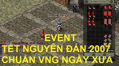 [VLTK OFFLINE 2005-2009] Event Tết Nguyên Đán 2007 Chuẩn VNG