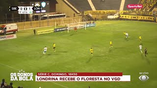 Londrina x Floresta | Série C | Jogo do Londrina é investigado pelo GAECO