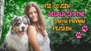 Věci, které jsem DĚLALA ŠPATNĚ při výcviku PRVNÍHO PSA | Moje omyly a přiznání